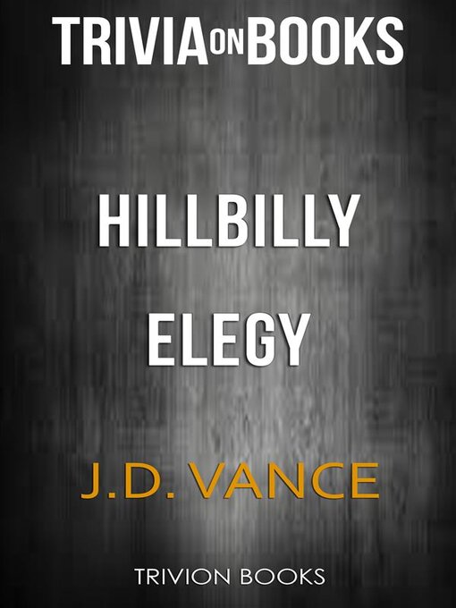 Title details for Hillbilly Elegy by J. D. Vance (Trivia-On-Books) by Trivion Books - Available